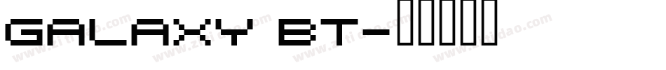 Galaxy BT字体转换